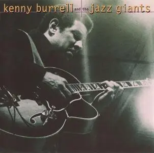 Kenny Burrell - And The Jazz Giants (1998) {Prestige}