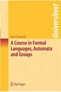 A Course in Formal Languages, Automata and Groups (Repost)