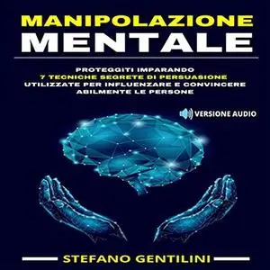 «Manipolazione Mentale» by Stefano Gentilini