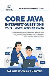 Core Java Interview Questions You'll Most Likely Be Asked (Second Edition) (Job Interview Questions Series)