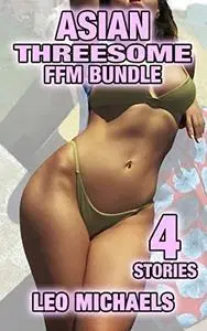 Asian Threesome FFM Bundle: 4 Hot Stories