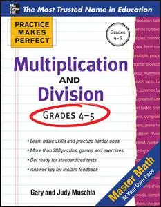 Multiplication and Division: Ages 9-14 (Practice Makes Perfect Series)