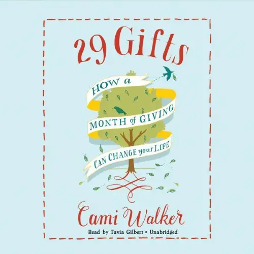 29 Gifts How a Month of Giving Can Change Your Life (Audiobook) (repost)