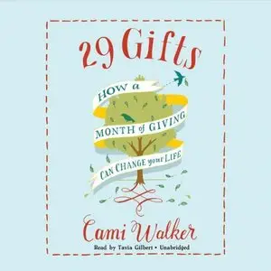 29 Gifts How a Month of Giving Can Change Your Life (Audiobook) (repost)