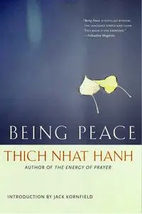 Thich Nhat Hanh, "Being Peace"