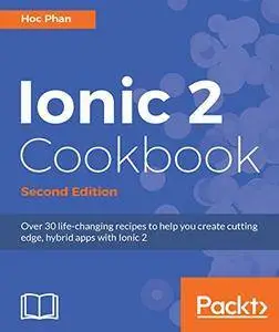 Ionic 2 Cookbook - Second Edition