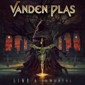 Vanden Plas - Live & Immortal (2022)