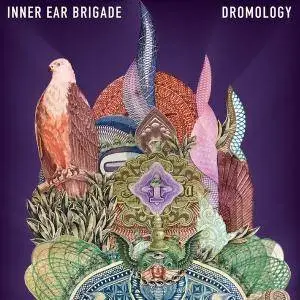 Inner Ear Brigade - Dromology (2017)