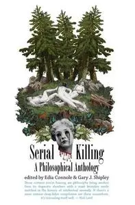 Serial Killing: A Philosophical Anthology