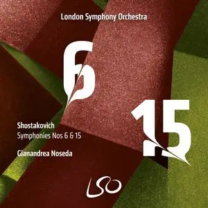 Gianandrea Noseda, London Symphony Orchestra - Shostakovich: Symphonies Nos 6 & 15 (2023) [Official Digital Download 24/192]