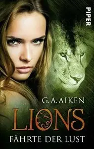 Aiken, G. A. - Lions 06 - Fährte der Lust