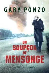 Gary Ponzo, "Les enquêtes de Nick Bracco, tome 1 : Un soupçon de mensonge"