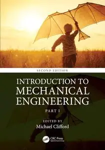 Introduction to Mechanical Engineering: Part 1, 2nd Edition