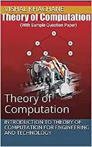 Introduction to Theory of Computation For Engineering And Technology: Theory of Computation