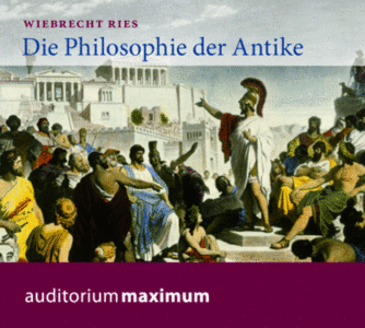 Wiebrecht Ries - Die Philosophie der Antike