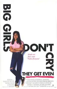 Big Girls Don't Cry They Get Even (1992)