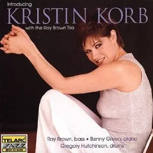 Kristin Korb and Ray Brown Trio - Introducing Kristin Korb With The Ray Brown Trio (1996)