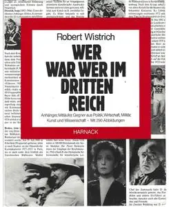 Robert Wistrich - Wer war wer im Dritten Reich