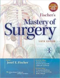 Fischer's Mastery of Surgery (2 Volume set) Sixth Edition
