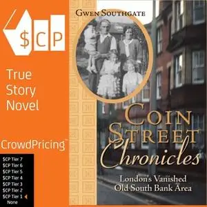 «Coin Street Chronicles - London's Vanished Old South Bank Area» by Gwen Southgate