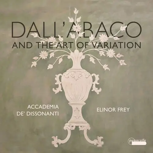 Elinor Frey, Eva Lymenstull, Octavie Dostaler-Lalonde - Dall'Abaco and the Art of Variation (2024)