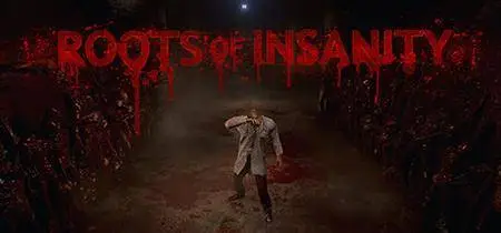 Roots of Insanity (2017)