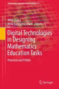 Digital Technologies in Designing Mathematics Education Tasks: Potential and Pitfalls