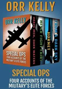 Special Ops: Four Accounts of the Military's Elite Forces