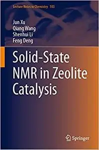 Solid-State NMR in Zeolite Catalysis (Repost)