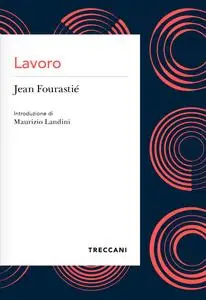 Jean Fourastié - Lavoro