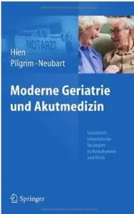 Moderne Geriatrie und Akutmedizin: Geriatrisch-internistische Strategien in Notaufnahme und Klinik [Repost]
