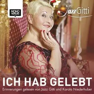 «Ich hab gelebt» by Martin R. Niederauer,Jazz Gitti