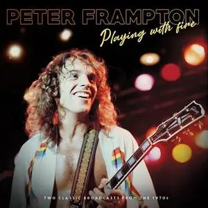 Peter Frampton - Playing With Fire (2021)