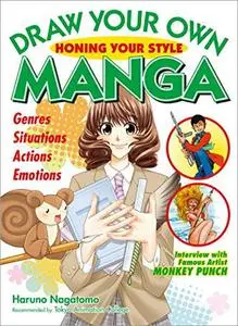 Draw Your Own Manga: Honing Your Style (Draw Your Own Manga Series)