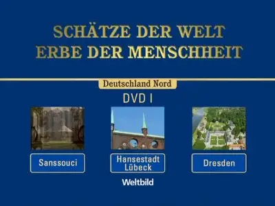 Schätze der Welt - Erbe der Menschheit: Nord-Deutschland