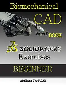 Biomechanical CAD: Solidworks Exercises