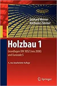Holzbau 1: Grundlagen DIN 1052 (neu 2008) und Eurocode 5