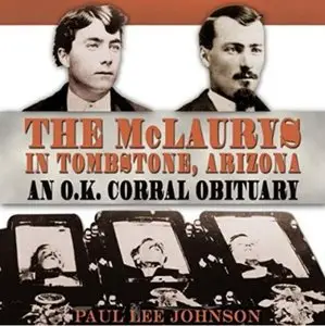 The McLaurys in Tombstone, Arizona: An O.K. Corral Obituary (Audiobook) 