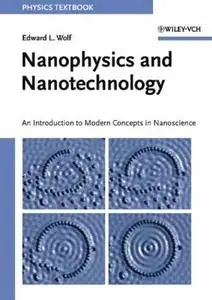 Nanophysics and Nanotechnology : An Introduction to Modern Concepts in Nanoscience