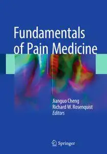 Fundamentals of Pain Medicine