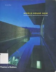 World House Now: Contemporary Architectural Directions (Repost)