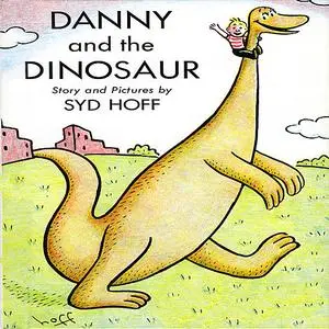 «Danny And The Dinosaur» by Syd Hoff