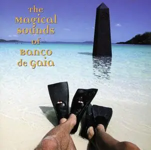 Banco De Gaia - The Magical Sounds Of Banco De Gaia (1999)