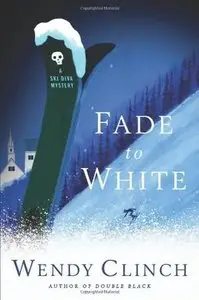 Wendy Clinch - Fade to White (Ski Diva)