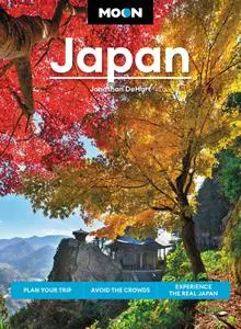 Moon Japan: Plan Your Trip, Avoid the Crowds, and Experience the Real Japan (Travel Guide), 2nd Edition