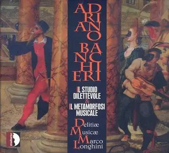 Adriano Banchieri: Il Studio dilettevole e Il Metamorfosi musicale