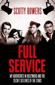 Full Service: My Adventures in Hollywood and the Secret Sex Lives of the Stars (repost)