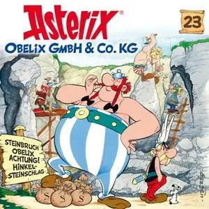 «Asterix - Folge 23: Obelix GmbH & Co. KG» by René Goscinny,Albert Uderzo