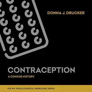 Contraception: A Concise History (MIT Press Essential Knowledge Series) [Audiobook]