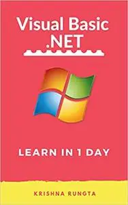 VB.Net: Learn Visual Basic .Net in 1 Day